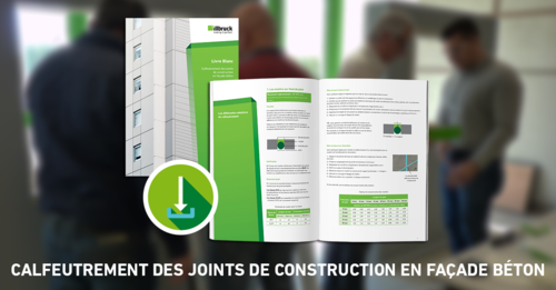 Livre Blanc calfeutrement joint de construction sur façade béton Livre Blanc calfeutrement joint de construction sur façade béton